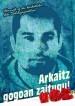 Plakat Arkaitz - Wir erinnern an Dich